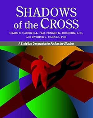 Image du vendeur pour Shadows of the Cross: A Christian Companion to Facing the Shadow mis en vente par Pieuler Store