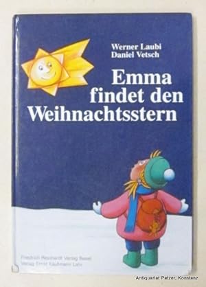 Emma findet den Weihnachtsstern. Basel, Reinhardt u. Lahr, Kaufmann, 1998. Fol. Durchgängig farbi...