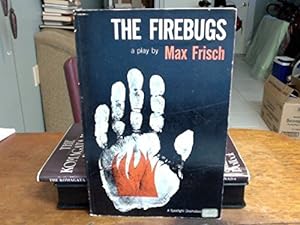 Image du vendeur pour The Firebugs: A Morality Without a Moral, A Play mis en vente par Pieuler Store