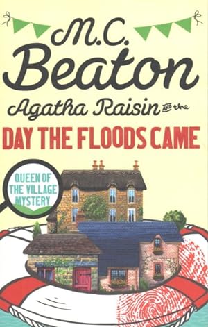 Bild des Verkufers fr Agatha Raisin and the Day the Floods Came zum Verkauf von GreatBookPrices