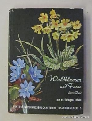 Immagine del venditore per Unsere Waldblumen und Farngewchse. 1. Band. 5., ergnzte Auflage. Heidelberg, Winter, 1965. Kl.-8vo. Mit 64 Farbtafeln, 27 Illustrationen im Text u. 8 fotografischen Tafeln. 206 S., 1 Bl. Or.-Lwd. mit Schutzumschlag. (Winters naturwissenschaftliche Taschenbcher, 5). venduto da Jrgen Patzer