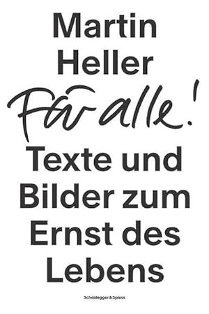 Bild des Verkufers fr Fr alle! : Texte und Bilder zum Ernst des Lebens zum Verkauf von AHA-BUCH GmbH