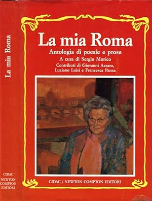 Bild des Verkufers fr La mia Roma vol. II Antologia di poesie e prose zum Verkauf von Biblioteca di Babele
