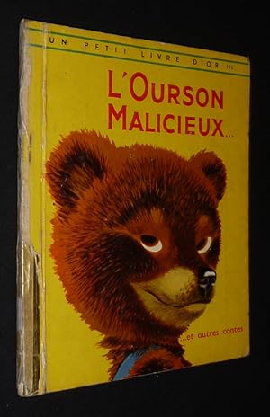 Immagine del venditore per L'Ourson malicieux, suivi de Le Petit Ours trop press et L'Ourson trop petit venduto da Abraxas-libris