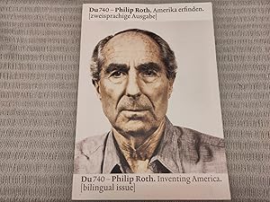 Seller image for Philip Roth - Amerika erfinden / Inventing America (zweisprachige Ausgabe / Bilingual Issue). Du - die Zeitschrift der Kultur Nr. 740 for sale by Genossenschaft Poete-Nscht