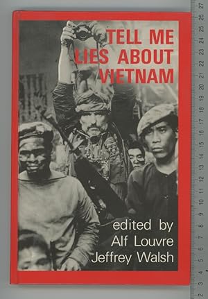 Seller image for Tell Me Lies About Vietnam: Cultural Battles for the Meaning of War for sale by Joe Orlik Books