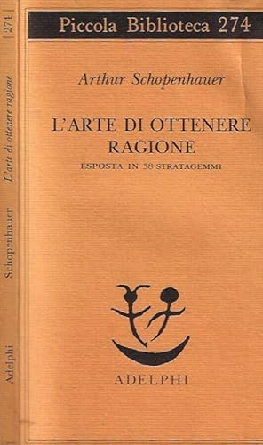 Seller image for L'arte di ottenere ragione esposta in 38 stratagemmi for sale by Biblioteca di Babele