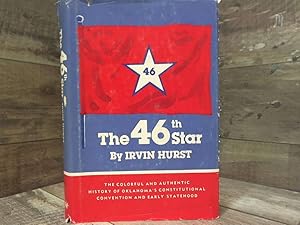 Seller image for The 46th Star: A History of Oklahoma's Constitutional Convention and Early Statehood for sale by Archives Books inc.