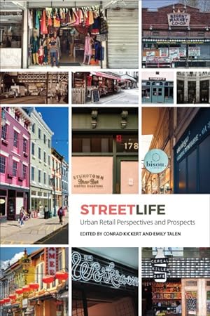 Bild des Verkufers fr Streetlife : Urban Retail Dynamics and Prospects zum Verkauf von GreatBookPricesUK