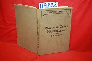 Immagine del venditore per Lockwood's Manuals: Practical Glass Manipulation venduto da Princeton Antiques Bookshop