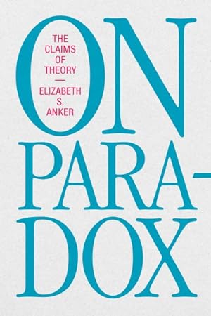 Imagen del vendedor de On Paradox : The Claims of Theory a la venta por GreatBookPrices