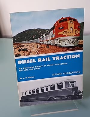 Diesel rail traction;: An illustrated history of diesel locomotives, rail-cars and trains