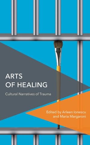 Seller image for Arts of Healing : Cultural Narratives of Trauma for sale by GreatBookPricesUK