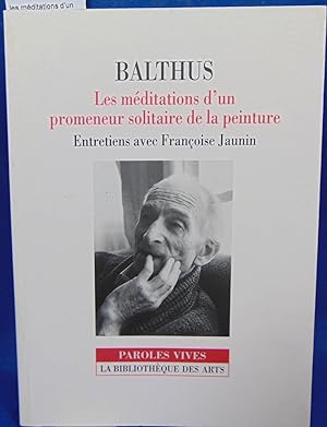 Imagen del vendedor de les mditations d'un promeneur solitaire de la peinture, entretiens avec Franoise Jaunin a la venta por librairie le vieux livre