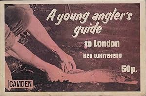 Bild des Verkufers fr A YOUNG ANGLER'S GUIDE TO LONDON. By Kenneth E. Whitehead. zum Verkauf von Coch-y-Bonddu Books Ltd