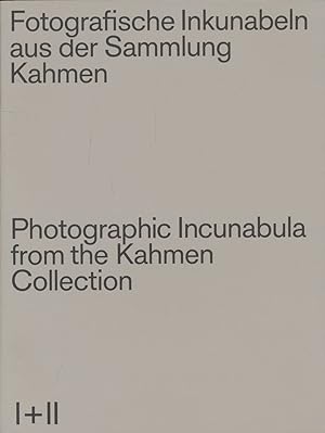 Seller image for Fotografische Inkunabeln aus der Sammlung Kahmen I + II. Photographic incunabula from the Kahmen collection. for sale by Antiquariat Lenzen
