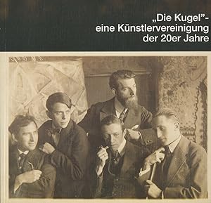 Bild des Verkufers fr Die Kugel" - eine Knstlervereinigung der 20er Jahre. Sptexpressionistische Kunst in Magdeburg. zum Verkauf von Antiquariat Lenzen