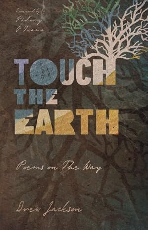 Image du vendeur pour Touch the Earth : Poems on the Way mis en vente par GreatBookPricesUK