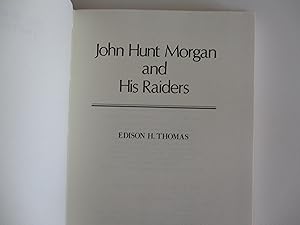 Bild des Verkufers fr John Hunt Morgan and His Raiders zum Verkauf von Leilani's Books