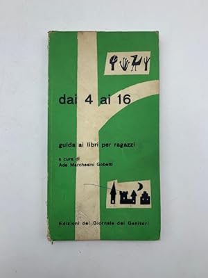 Dai 4 ai 16. Guida ai libri per ragazzi