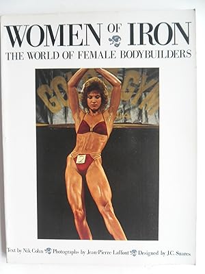 Seller image for Women of Iron, the World of Female Bodybuilders. for sale by Philippe Moraux