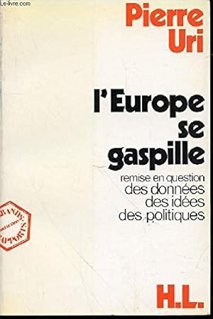 Seller image for L'Europe Se Gaspille for sale by Ammareal