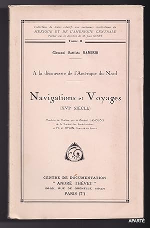 Image du vendeur pour A la dcouverte de l'Amrique du Nord. Navigations et voyages (XVIe sicle) mis en vente par Apart