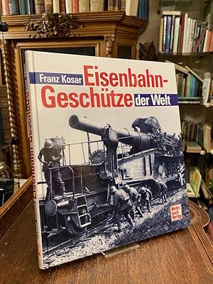 Eisenbahngeschütze der Welt.