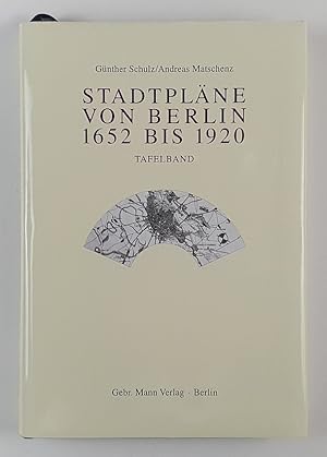 Stadtpläne von Berlin 1652 bis 1920. Tafelband.