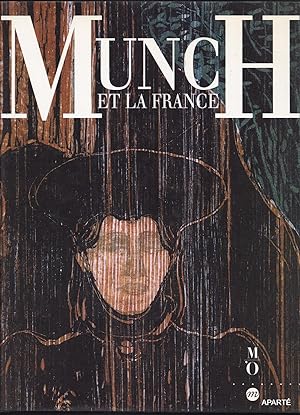 Seller image for Munch et la France. Paris, muse d' Orsay, 24 septembre 1991 - 5 janvier 1992. Oslo, muse Munch, 27 janvier - 21 avril 1992 for sale by Apart