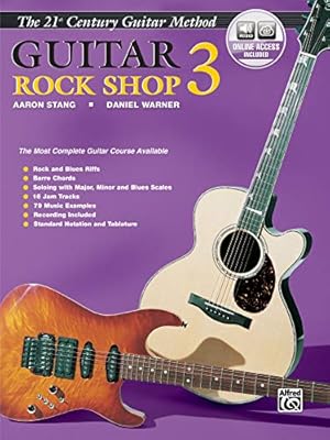 Imagen del vendedor de Belwins 21st Century Guitar Rock Shop 3: The Most Complete Guitar Course Available, Book Online Audio (Belwins 21st Century Guitar Course) a la venta por Pieuler Store