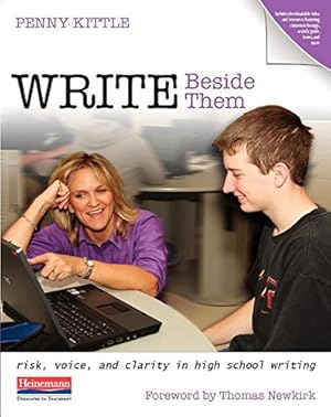 Immagine del venditore per Write Beside Them: Risk, Voice, and Clarity in High School Writing venduto da Pieuler Store