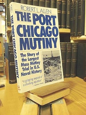 Bild des Verkufers fr The Port Chicago Mutiny zum Verkauf von Henniker Book Farm and Gifts