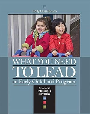 Seller image for What You Need to Lead: An Early Childhood Program- Emotional Intelligence in Practice for sale by Pieuler Store