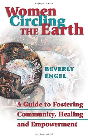 Seller image for Women Circling The Earth: A Guide to Fostering Community, Healing and Empowerment for sale by Pieuler Store