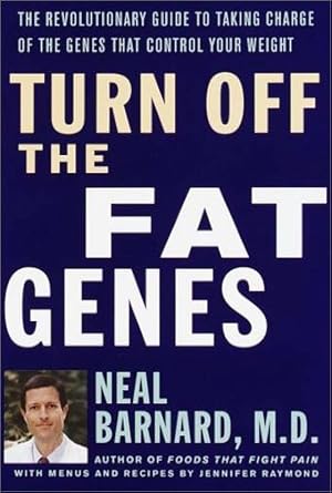 Seller image for Turn Off the Fat Genes: The Revolutionary Guide to Taking Charge of the Genes That Control Your Weight for sale by Pieuler Store