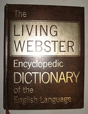 Bild des Verkufers fr The Living Webster encyclopedic dictionary of the English language; zum Verkauf von Pieuler Store