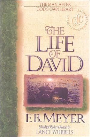 Imagen del vendedor de The Life of David: The Man After God's Own Heart (Bible Character Series) a la venta por Pieuler Store