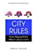 Imagen del vendedor de City Rules: How Regulations Affect Urban Form a la venta por Pieuler Store