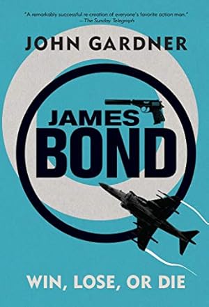 Seller image for James Bond: Win, Lose or Die: A 007 Novel for sale by Pieuler Store