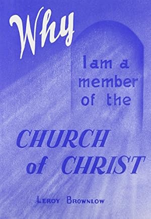 Seller image for Why I Am a Member of the Church of Christ for sale by Pieuler Store