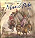 Seller image for Animals Marco Polo Saw: An Adventure on the Silk Road (Explorer) (Explorers Adventures) (Explorers (Chronicle Books)) for sale by Pieuler Store