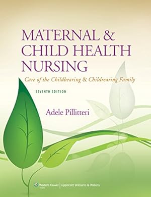 Seller image for Maternal & Child Health Nursing: Care of the Childbearing & Childrearing Family (Maternal and Child Health Nursing) for sale by Pieuler Store