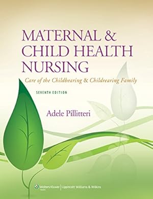 Imagen del vendedor de Maternal & Child Health Nursing: Care of the Childbearing & Childrearing Family (Maternal and Child Health Nursing) a la venta por Pieuler Store