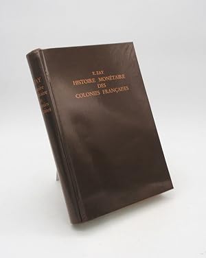 Histoire monétaire des colonies françaises [suivi de:] Histoire monétaire des colonies françaises...