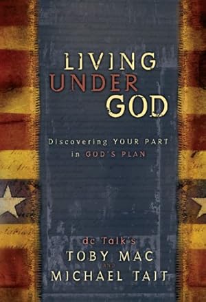 Imagen del vendedor de Living Under God: Discovering Your Part in God's Plan a la venta por Pieuler Store