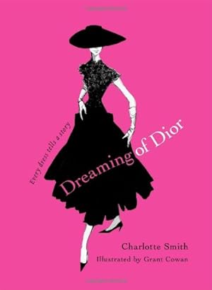 Immagine del venditore per Dreaming of Dior: Every Dress Tells a Story venduto da Pieuler Store