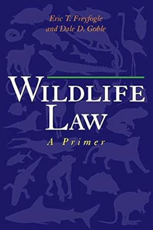 Seller image for Wildlife Law: A Primer for sale by Pieuler Store