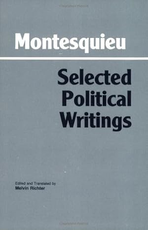 Image du vendeur pour Montesquieu: Selected Political Writings (Hackett Classics) mis en vente par Pieuler Store