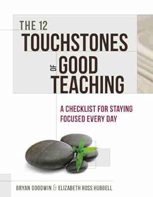 Seller image for The 12 Touchstones of Good Teaching: A Checklist for Staying Focused Every Day for sale by Pieuler Store